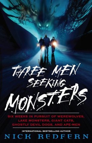 Three Men Seeking Monsters Nick Redfern