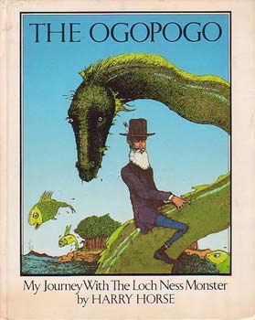 Harry Horse The Ogopogo - My Journey with the Loch Ness Monster