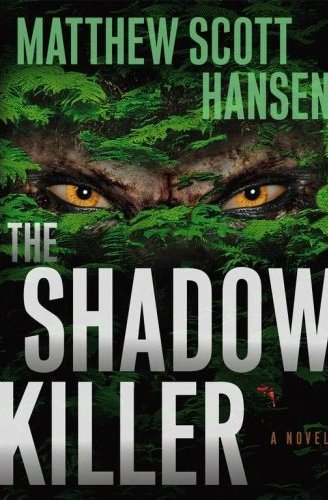 Matthew Scott Hansen The Shadow Killer