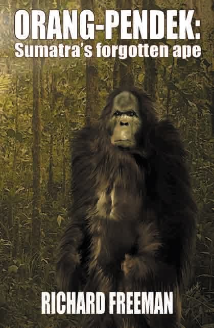 Orang-Pendek: Sumatra’s Forgotten Ape