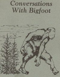 Conversations with Bigfoot